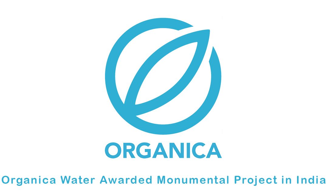 Organica Water Awarded Monumental Project in India